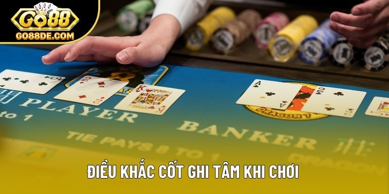 Điều khắc cốt ghi tâm khi chơi 