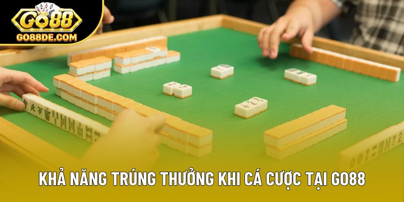 Khả năng trúng thưởng khi cá cược tại GO88