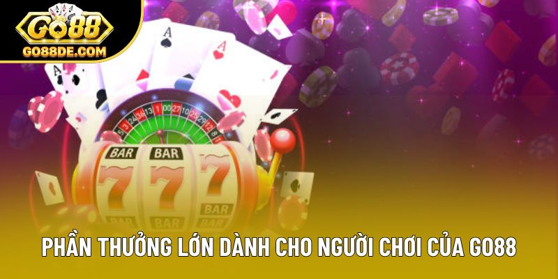 Phần thưởng lớn dành cho người chơi của GO88