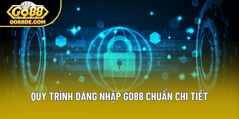 Quy trình đăng nhập GO88 chuẩn chi tiết