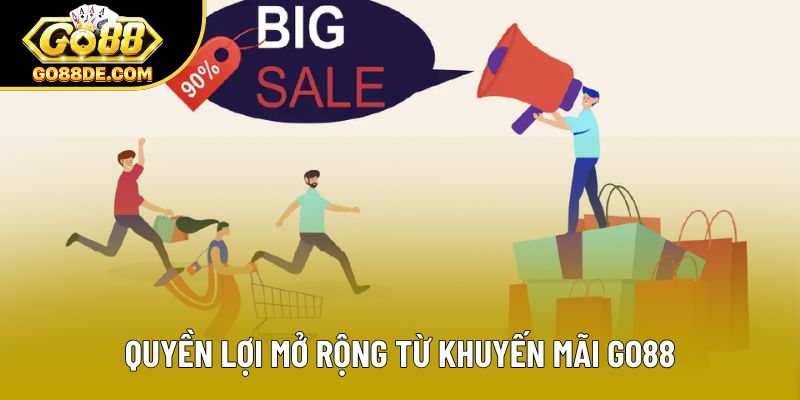 Quyền lợi mở rộng từ khuyến mãi GO88