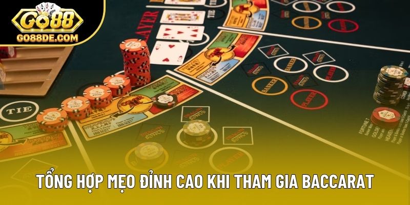 Tổng hợp mẹo đỉnh cao khi tham gia Baccarat