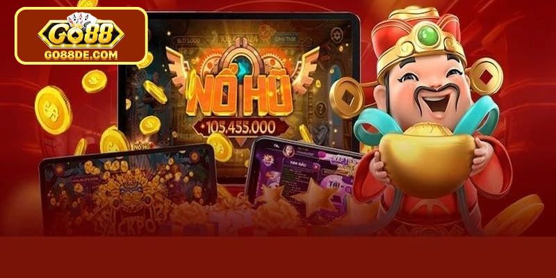 Tổng hợp kinh nghiệm săn hũ lớn cực kỳ hiệu quả